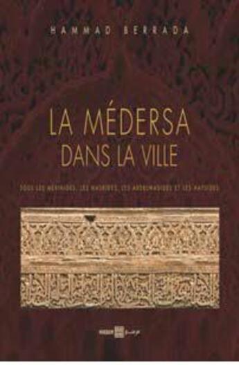 Couverture du livre « La médersa dans la ville » de Hammad Berrada aux éditions Marsam