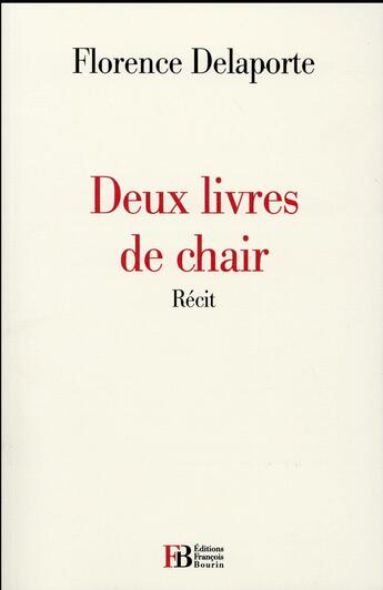 Couverture du livre « Deux livres de chair » de Florence Delaporte aux éditions Les Peregrines