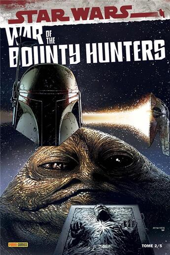 Couverture du livre « War of the Bounty Hunters Tome 2 » de Greg Pak et Charles Soule et Ramon Rosanas et Luke Ross et Minkyu Jung et Alyssa Wong aux éditions Panini