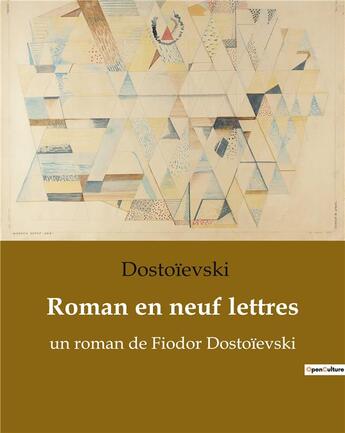 Couverture du livre « Roman en neuf lettres : un roman de Fiodor Dostoïevski » de Dostoievski aux éditions Culturea