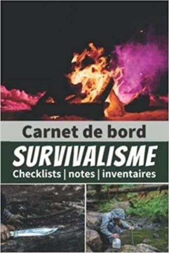 Couverture du livre « Carnet de bord Survivalisme - Checklists | notes | inventaires : Un livre pour se préparer à être autonome et survivre en pleine nature en cas de ... de survie pour » de Anonyme aux éditions Katharos