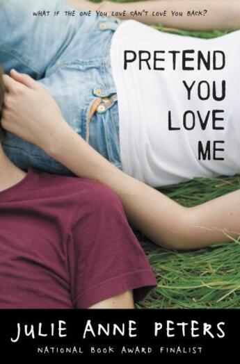 Couverture du livre « Pretend You Love Me » de Julie Anne Peters aux éditions Little Brown Books For Young Readers