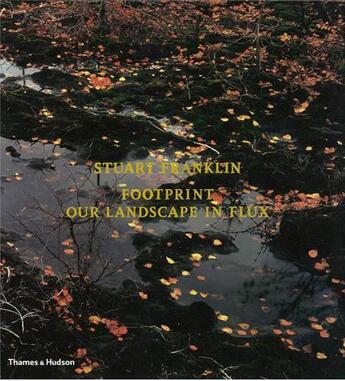 Couverture du livre « Stuart franklin footprint our landscape » de Franklin/Strelow aux éditions Thames & Hudson