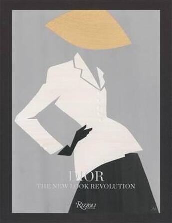 Couverture du livre « Dior : the new look revolution » de Laurence Benaim aux éditions Rizzoli