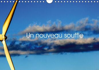 Couverture du livre « Un nouveau souffle calendrier mural 2018 din a4 horizontal - eoliennes calendrier mensuel 1 » de Thebault P aux éditions Calvendo