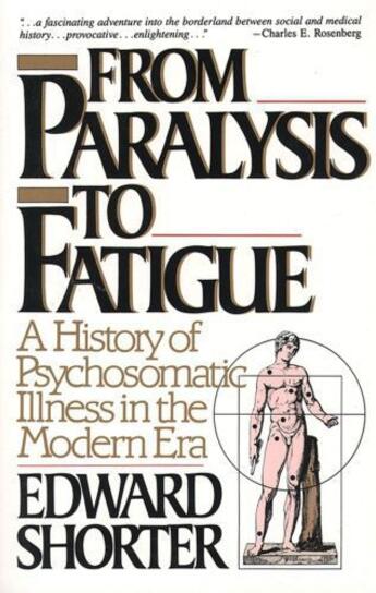 Couverture du livre « From Paralysis to Fatigue » de Edward Shorter aux éditions Free Press