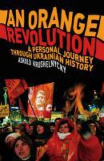 Couverture du livre « An Orange Revolution » de Krushnelnycky Askold aux éditions Random House Digital