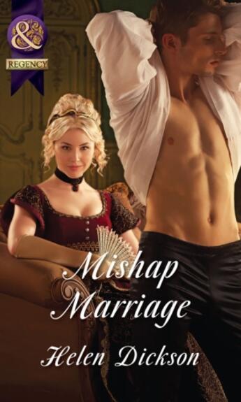 Couverture du livre « Mishap Marriage (Mills & Boon Historical) » de Helen Dickson aux éditions Mills & Boon Series