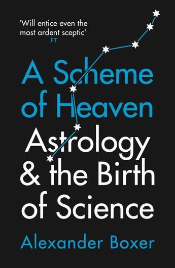 Couverture du livre « A SCHEME OF HEAVEN - ASTROLOGY AND THE BIRTH OF SCIENCE » de Alexander Boxer aux éditions Profile Books