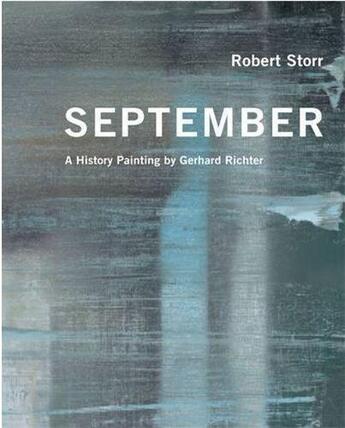 Couverture du livre « Gerhard richter september a history painting » de Robert Storr aux éditions Tate Gallery