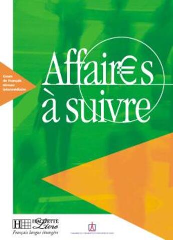 Couverture du livre « Affaires a suivre - livre de l'eleve » de Tauzin/Bloomfield aux éditions Hachette Fle