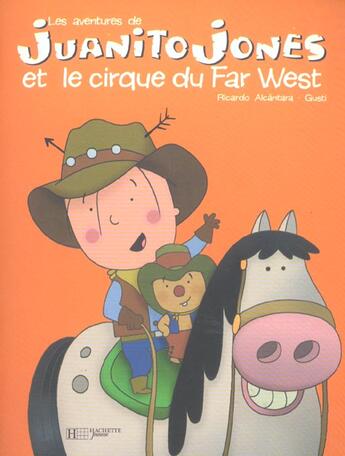 Couverture du livre « Juanito jones et le cirque du far west » de  aux éditions Le Livre De Poche Jeunesse