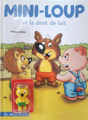 Couverture du livre « Mini-Loup et la dent de lait » de Philippe Matter aux éditions Hachette Enfants