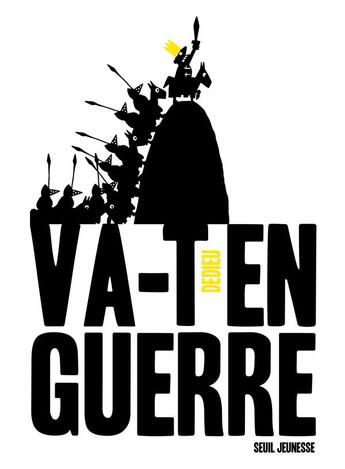 Couverture du livre « Va-t'en guerre » de Thierry Dedieu aux éditions Seuil Jeunesse