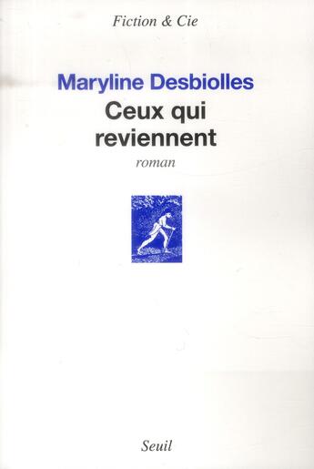 Couverture du livre « Ceux qui reviennent » de Maryline Desbiolles aux éditions Seuil