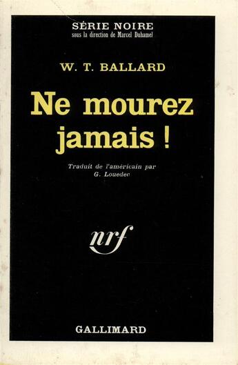 Couverture du livre « Ne mourez jamais ! » de Ballard W T. aux éditions Gallimard