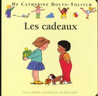 Couverture du livre « Les cadeaux » de Catherine Dolto et Colline Faure-Poiree aux éditions Gallimard Jeunesse Giboulees