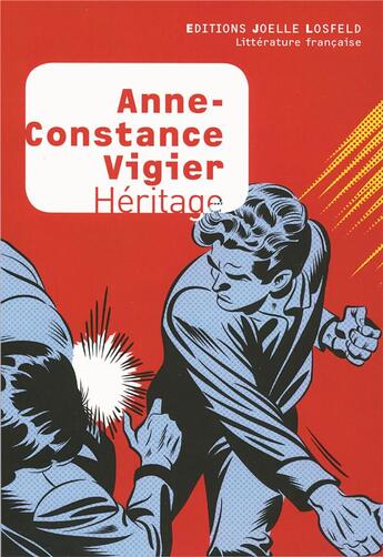 Couverture du livre « Héritage » de Anne-Constance Vigier aux éditions Joelle Losfeld