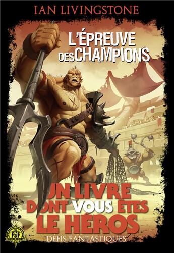 Couverture du livre « Défis fantastiques t.10 ; l'épreuve des champions » de Brian Williams et Ian Livingstone aux éditions Gallimard-jeunesse