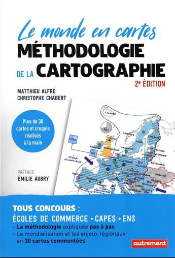 Couverture du livre « Méthodologie de la cartographie : le monde en cartes (2e édition) » de Matthieu Alfre et Christophe Chabert aux éditions Autrement