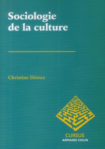 Couverture du livre « Sociologie de la culture » de Christine Detrez aux éditions Armand Colin