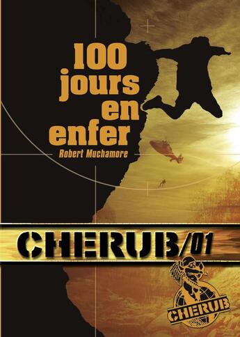 Couverture du livre « Cherub t.1 ; 100 jours en enfer » de Robert Muchamore aux éditions Casterman