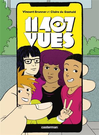 Couverture du livre « 11 407 vues » de Claire De Gastold et Vincent Brunner aux éditions Casterman