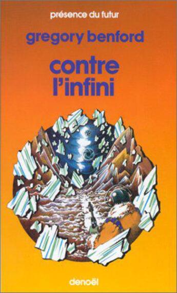 Couverture du livre « Contre l'infini » de Gregory Benford aux éditions Denoel