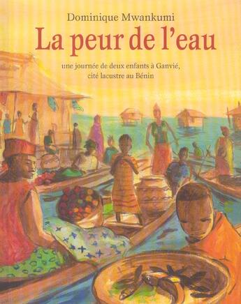 Couverture du livre « Peur de l eau (la) » de Mwankumi Dominique aux éditions Ecole Des Loisirs