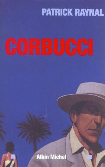 Couverture du livre « Corbucci » de Patrick Raynal aux éditions Albin Michel