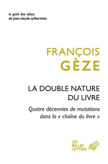 Couverture du livre « La double nature du livre : quatre décennies de mutations dans la 