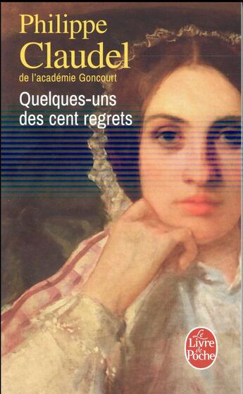 Couverture du livre « Quelques-uns des cent regrets » de Philippe Claudel aux éditions Le Livre De Poche