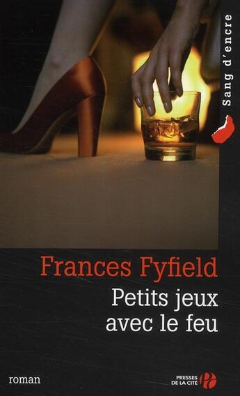 Couverture du livre « Petits jeux avec le feu » de Frances Fyfield aux éditions Presses De La Cite