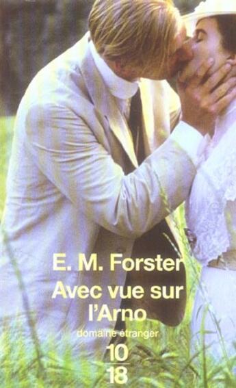 Couverture du livre « Avec vue sur l'arno » de E. M. Forster aux éditions 10/18