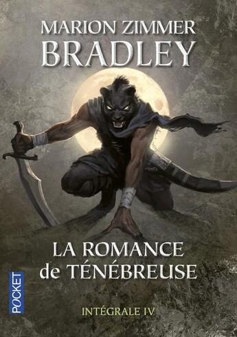 Couverture du livre « La romance de ténébreuse ; intégrale Tome 4 » de Marion Zimmer Bradley aux éditions Pocket