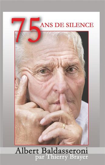 Couverture du livre « 75 ans de silence » de Thierry Brayer aux éditions Books On Demand
