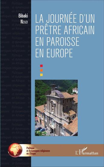 Couverture du livre « La journée d'un prêtre africain en paroisse en Europe » de Bibaki Nzuzi aux éditions L'harmattan