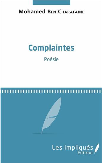 Couverture du livre « Complaintes » de Mohamed Ben Charafaine aux éditions Les Impliques