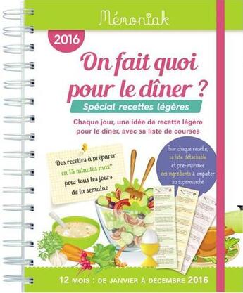 Couverture du livre « Mémoniak ; on fait quoi pour le dîner ? spécial recettes légères (édition 2016) » de  aux éditions Editions 365