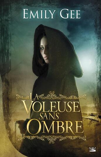 Couverture du livre « La voleuse sans ombre » de Emily Gee aux éditions Bragelonne