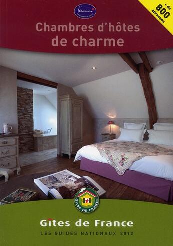 Couverture du livre « Chambres d'hôtes de charme 2012 » de Gites De France aux éditions Gites De France