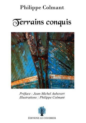 Couverture du livre « Terrains conquis » de Philippe Colmant aux éditions Le Coudrier