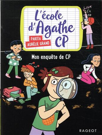 Couverture du livre « L'école d'Agathe - CP : mon enquête de CP » de Pakita et Aurelie Grand aux éditions Rageot