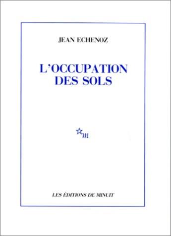 Couverture du livre « L'occupation des sols » de Jean Echenoz aux éditions Minuit