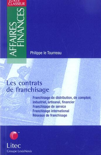 Couverture du livre « Les contrats de franchisage » de Philippe Le Tourneau aux éditions Lexisnexis