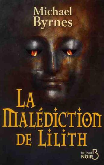 Couverture du livre « La malédiction de Lilith » de Michael Byrnes aux éditions Belfond