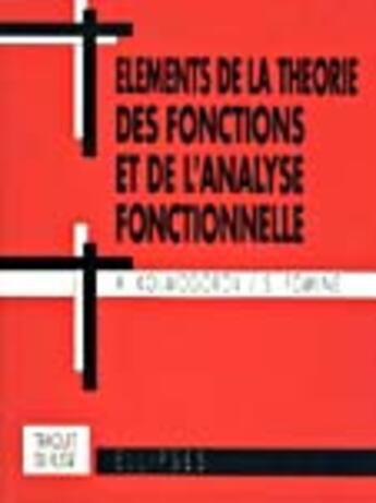 Couverture du livre « Elements de la theorie des fonctions et de l'analyse fonctionnelle » de Kolmogorov/Fomine aux éditions Ellipses