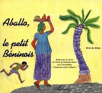 Couverture du livre « Aballo, le petit béninois : Récit du Bénin » de  aux éditions L'harmattan