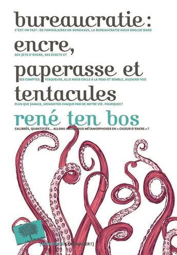 Couverture du livre « Bureaucratie ; encre, paperasse et tentacules » de Rene Ten Bos aux éditions Le Pommier