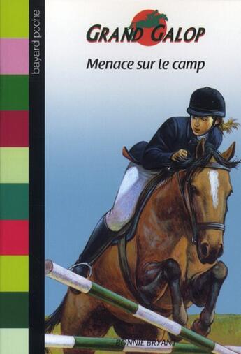 Couverture du livre « Grand galop t.651 ; menace sur le camp » de Bonnie Bryant aux éditions Bayard Jeunesse